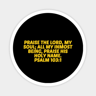 Bible Verse Psalm 103:1 Magnet